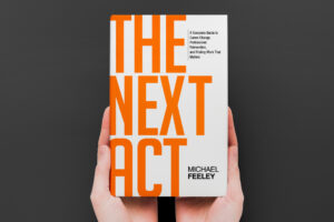 Laura Meagher Promotes - The Next Act by Michael Feeley - Career and Life Coach