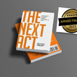International Book Award – Finalist – The Next Act by michael feeley