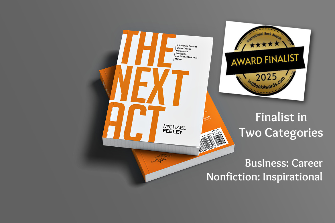International Book Award – Finalist – The Next Act by michael feeley
